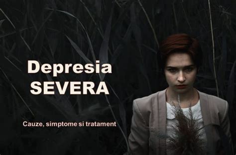 depresie severa|Depresia